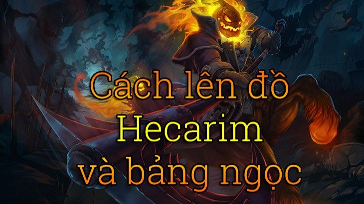 Cách lên đồ Hecarim>