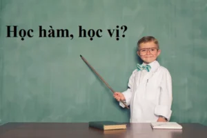 Học hàm học vị là gì? 