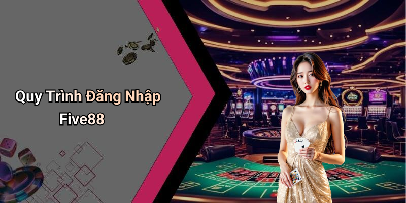 dang nhap five88 huong dan chi tiet va an toan 68b06bfb44c4d