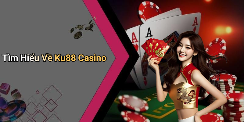 ku88 casino trai nghiem ca cuoc truc tuyen dinh cao 692038a13f246